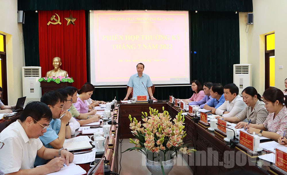Thường trực HĐND tỉnh Bắc Ninh họp phiên thường kỳ tháng 7